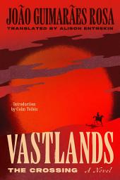Icon image Vastlands: The Crossing: A Novel