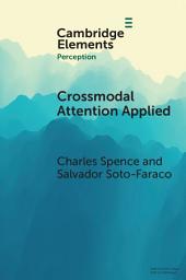 Icon image Crossmodal Attention Applied: Lessons for Driving