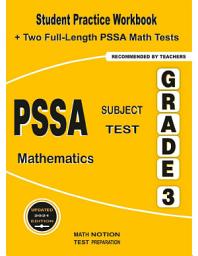 Icon image PSSA Subject Test Mathematics Grade 3: Student Practice Workbook + Two Full-Length PSSA Math Tests