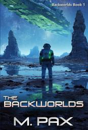 Icon image The Backworlds: Volume 1