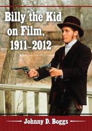 Icon image Billy the Kid on Film, 1911-2012