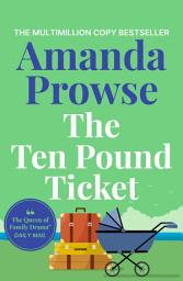 Icon image The Ten Pound Ticket: An emotional short story about a mother and her child