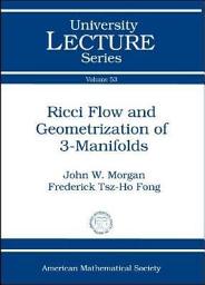 Icon image Ricci Flow and Geometrization of 3-Manifolds
