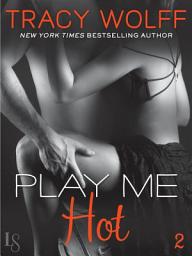 Icon image Play Me #2: Play Me Hot