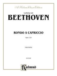 Icon image Rondo a Capriccio, Opus 129: For Intermediate to Advanced Piano Solo