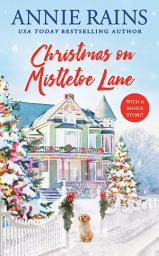 Icon image Christmas on Mistletoe Lane: Includes a bonus short story