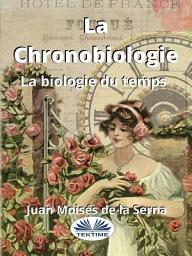 Icon image La chronobiologie: La biologie du temps