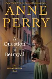 Icon image A Question of Betrayal: An Elena Standish Novel