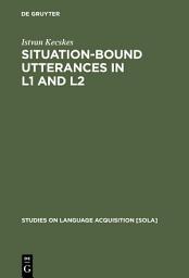 Icon image Situation-Bound Utterances in L1 and L2