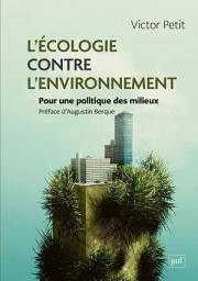 Icon image L'écologie contre l'environnement