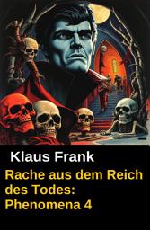 Icon image Rache aus dem Reich des Todes: Phenomena 4