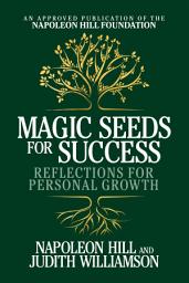Icon image Magic Seeds for Success: Reflections for Personal Growth