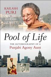 Icon image Pool of Life: The Autobiography of a Punjabi Agony Aunt
