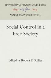 Icon image Social Control in a Free Society