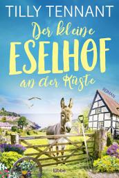 Icon image Der kleine Eselhof an der Küste: Roman