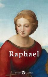 Icon image Delphi Complete Works of Raphael (Illustrated)