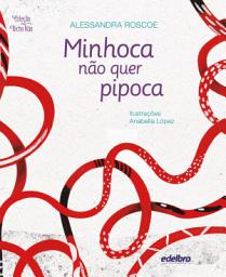 Icon image Minhoca não quer pipoca