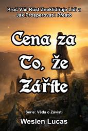 Icon image Cena za To, že Záříte: Proč Váš Růst Zneklidňuje Lidi a Jak Prosperovat i Přesto
