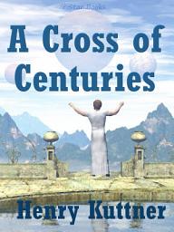 Icon image A Cross of Centuries