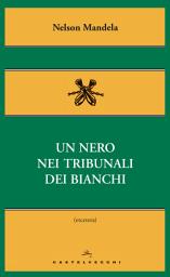Icon image Un nero nei tribunali dei bianchi
