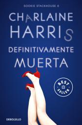 Icon image Definitivamente muerta (Sookie Stackhouse 6)
