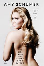 Icon image The girl with the lower back tattoo : saker du inte vet om mig