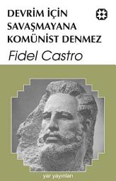 Icon image Devrim İçin Savaşmayana Komünist Denmez