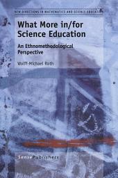 Icon image What More in/for Science Education: An Ethnomethodological Perspective