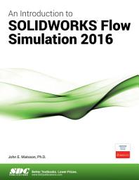 Icon image An Introduction to SOLIDWORKS Flow Simulation 2016
