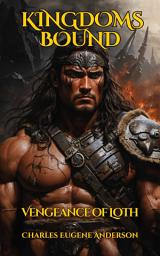 Icon image Kingdoms Bound: Vengeance of Loth, The First Trio