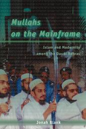 Icon image Mullahs on the Mainframe: Islam and Modernity among the Daudi Bohras
