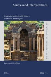 Icon image Sources and Interpretations: Studies in Ancient Jewish History, Literature, and Religion