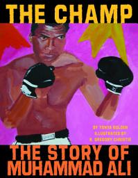 Icon image The Champ: The Story of Muhammad Ali