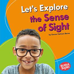 Icon image Let's Explore the Sense of Sight