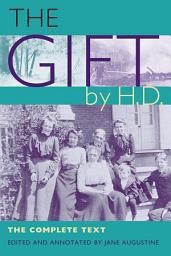 Icon image "The Gift" by H.D.: The Complete Text