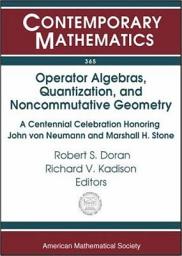 Icon image Operator Algebras, Quantization, and Noncommutative Geometry: A Centennial Celebration Honoring John Von Neumann and Marshall H. Stone