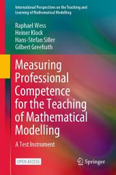 Icon image Measuring Professional Competence for the Teaching of Mathematical Modelling: A Test Instrument