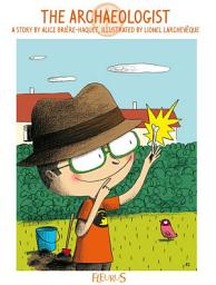 Icon image The Archeologist: Bye-bye Boredom - Dinosaurs, Stories to Help Pass the Time