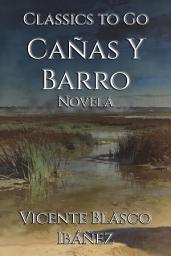 Icon image Cañas Y Barro: Restored Classics to Go Edition
