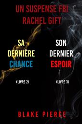 Icon image Pack mystère Rachel Gift : Sa Dernière Chance (tome 2) et Son Dernier Espoir (tome 3)