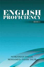 Icon image English Proficiency: Book 1, Book 1