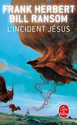 Icon image L'Incident Jésus (Le Programme Conscience, Tome 2)