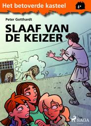 Icon image Het betoverde kasteel 6 – Slaaf van de keizer