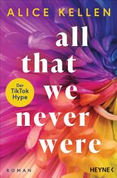 Icon image All That We Never Were (1): Roman - TikTok made me buy it!