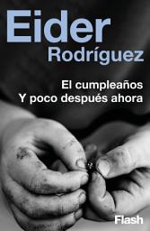 Icon image El cumpleaños Y poco después ahora