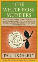 Icon image The White Rose Murders (Tudor Mysteries, Book 1): A gripping Tudor murder mystery