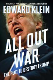 Icon image All Out War: The Plot to Destroy Trump