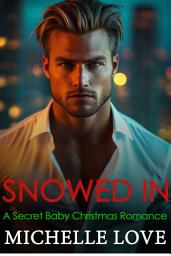 Icon image Snowed In: A Secret Baby Christmas Romance