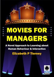 Icon image Movies for Managers: A Novel Approach to Learning about Human Behaviour & Interaction