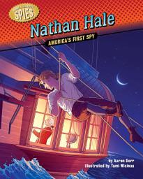 Icon image Nathan Hale: America's First Spy